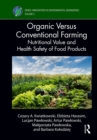 Organic Versus Conventional Farming : Nutritional Value and Health Safety of Food Products - eBook