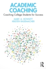 Academic Coaching : Coaching College Students for Success - eBook