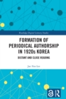 Formation of Periodical Authorship in 1920s Korea : Distant and Close Reading - eBook