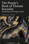 The People's Book of Human Sexuality : Expanding the Sexology Archive - eBook