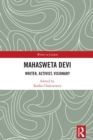 Mahasweta Devi : Writer, Activist, Visionary - eBook
