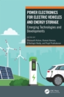 Power Electronics for Electric Vehicles and Energy Storage : Emerging Technologies and Developments - eBook