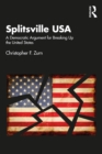 Splitsville USA : A Democratic Argument for Breaking Up the United States - eBook
