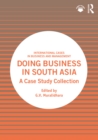 Doing Business in South Asia : A Case Study Collection - eBook