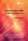 Communication Skills in Mental Health Care : An Introduction - eBook
