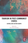Tourism in Post-Communist States : Central and Eastern Europe - eBook
