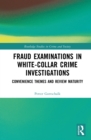 Fraud Examinations in White-Collar Crime Investigations : Convenience Themes and Review Maturity - eBook