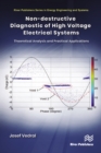 Non-destructive Diagnostic of High Voltage Electrical Systems : Theoretical Analysis and Practical Applications - eBook