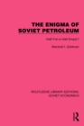 The Enigma of Soviet Petroleum : Half-Full or Half-Empty? - eBook