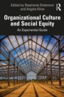 Organizational Culture and Social Equity : An Experiential Guide - eBook