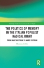 The Politics of Memory in the Italian Populist Radical Right : From Mare Nostrum to Mare Vostrum - eBook