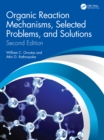 Organic Reaction Mechanisms, Selected Problems, and Solutions : Second Edition - eBook