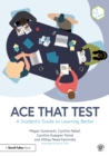 Ace That Test : A Student’s Guide to Learning Better - eBook
