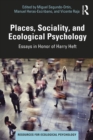 Places, Sociality, and Ecological Psychology : Essays in Honor of Harry Heft - eBook