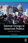 Interest Groups in American Politics : Pressure and Power - eBook