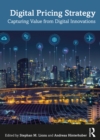 Digital Pricing Strategy : Capturing Value from Digital Innovations - eBook