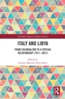 Italy and Libya : From Colonialism to a Special Relationship (1911-2021) - eBook
