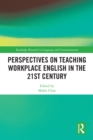 Perspectives on Teaching Workplace English in the 21st Century - eBook