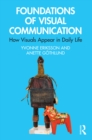Foundations of Visual Communication : How Visuals Appear in Daily Life - eBook