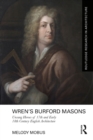 Wren's Burford Masons : Unsung Heroes of 17th and Early 18th Century English Architecture - eBook