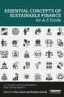 Essential Concepts of Sustainable Finance : An A-Z Guide - eBook