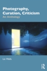 Photography, Curation, Criticism : An Anthology - eBook