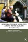 Marginalities and Mobilities among India's Muslims : Elusive Citizenship - eBook