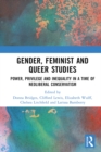 Gender, Feminist and Queer Studies : Power, Privilege and Inequality in a Time of Neoliberal Conservatism - eBook