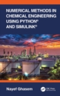 Numerical Methods in Chemical Engineering Using Python(R) and Simulink(R) - eBook
