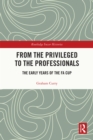 From the Privileged to the Professionals : The Early Years of the FA Cup - eBook