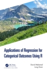Applications of Regression for Categorical Outcomes Using R - eBook
