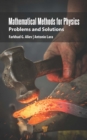 Mathematical Methods for Physics : Problems and Solutions - eBook