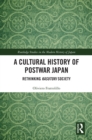 A Cultural History of Postwar Japan : Rethinking Kasutori Society - eBook