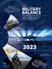 The Military Balance 2023 - The International Institute for Strategic (IISS) Studies