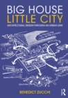 Big House Little City : Architectural Design Through an Urban Lens - eBook