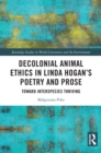Decolonial Animal Ethics in Linda Hogan's Poetry and Prose : Towards Interspecies Thriving - eBook