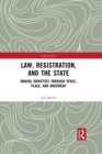 Law, Registration, and the State : Making Identities through Space, Place, and Movement - eBook