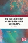 The Barter Economy of the Khmer Rouge Labor Camps - eBook