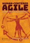 Human-Centered Agile : A Unified Approach for Better Outcomes - eBook