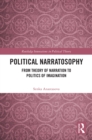 Political Narratosophy : From Theory of Narration to Politics of Imagination - eBook