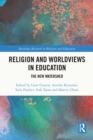 Religion and Worldviews in Education : The New Watershed - eBook