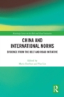China and International Norms : Evidence from the Belt and Road Initiative - eBook