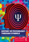 History of Psychology through Symbols : From Reflective Study to Active Engagement. Volume 2: Modern Development - eBook