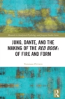 Jung, Dante, and the Making of the Red Book: Of Fire and Form - eBook
