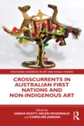 Crosscurrents in Australian First Nations and Non-Indigenous Art - eBook