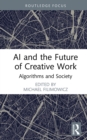 AI and the Future of Creative Work : Algorithms and Society - eBook