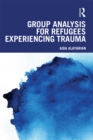 Group Analysis for Refugees Experiencing Trauma - eBook