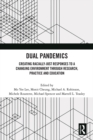 Dual Pandemics : Creating Racially-Just Responses to a Changing Environment through Research, Practice and Education - eBook