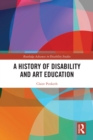 A History of Disability and Art Education - eBook