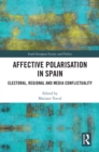 Affective Polarisation in Spain : Electoral, Regional and Media Conflictuality - eBook